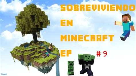 Sobreviviendo En Minecraft Ep 9 YouTube