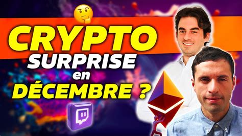 Crypto Debrief La Surprise En D Cembre Ft Marc Zeller Manu Youtube