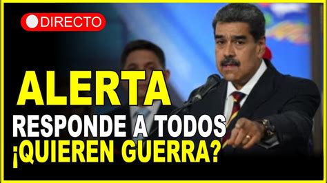 URGENTE NICOLAS MADURO RESPONDE A EE UU Y A TODOS LOS PAÍSES