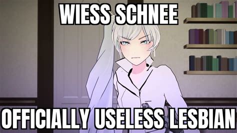 Wiess Schnee The Useless Lesbian Of The RWBY Series R Fnki