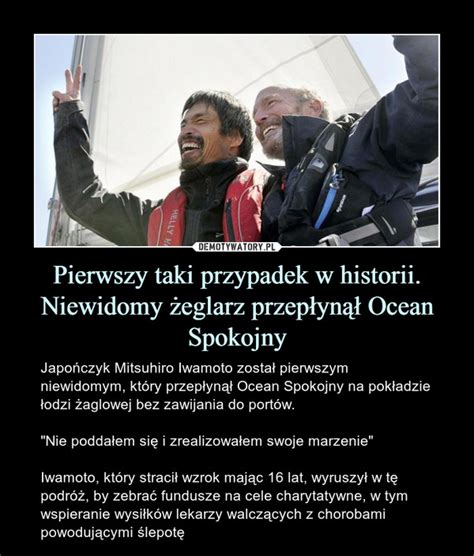 Pierwszy Taki Przypadek W Historii Niewidomy Eglarz Przep Yn Ocean