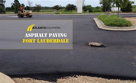 Asphalt Paving Fort Lauderdale Atlantic Southern Paving Sealcoating