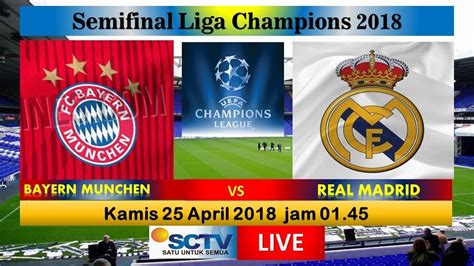 Jadwal Live Streaming Bayern Munchen Vs Real Madrid Liga Champions