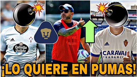 Refuerzo Bomba🔥 El Pedido Especial De Mohamed Llegaria A Reforzar A Pumas Refuerzos Pumas