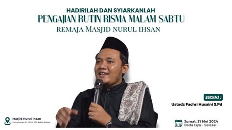 LIVE Pengajian Rutin Risma Remaja Masjid Jami Nurul Ihsan Jumat 07