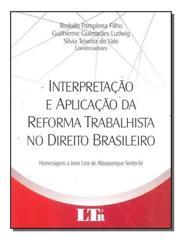 Interpretação E Aplicação Da Reforma Trabalhista No Dire De Rodolfo