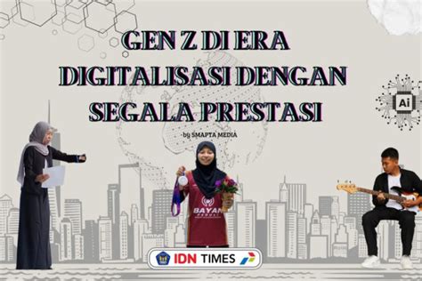 Mading Gen Z Di Era Digitalisasi Dengan Segala Prestasi