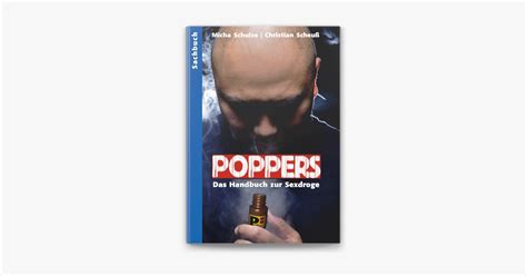 Poppers Das Handbuch Zur Schwulen Sex Droge By Micha Schulze Christian Scheu On Apple Books