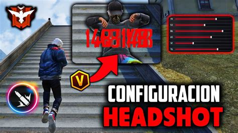 Sensibilidad Free Fire Con Seguimiento A La Cabeza Configuraci N Para