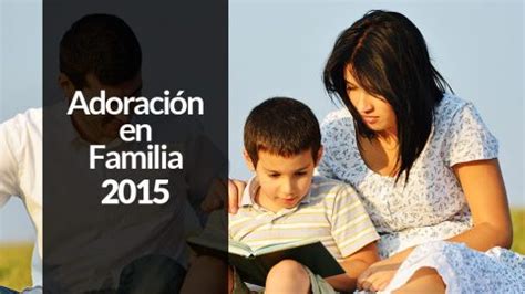 Programa Adoraci N En Familia Materiales Y Recursos Adventistas