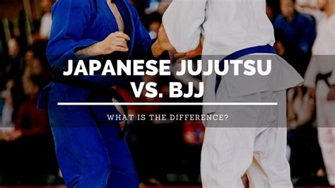 Japanese Jujutsu vs. Brazilian Jiu-Jitsu: What's The Difference ...