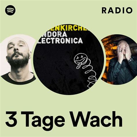 Tage Wach Radio Playlist By Spotify Spotify