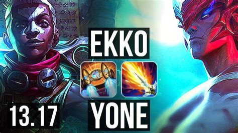 EKKO Vs YONE MID 8 0 2 1 9M Mastery Legendary NA Master 13 17