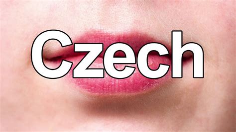 How To Pronounce Czech Youtube