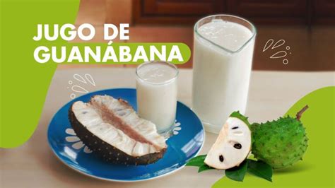 Guía paso a paso para preparar Jugo de Guanábana Casero Receta