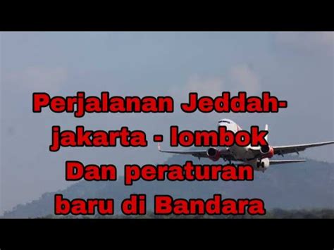 Perjalanan Dr Airport Dari Jeddah Ke Jakarta Dari Jakarta Ke Lombok