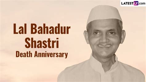 Lal Bahadur Shastri 58th Death Anniversary Date History And