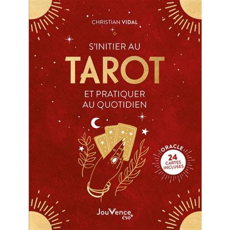 Sinitier Au Tarot Et Pratiquer Au Quotidien Oracle