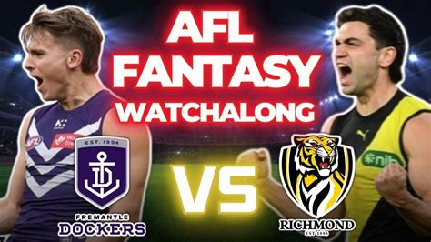 Fremantle Vs Richmond Round Afl Fantasy Watchalong Youtube