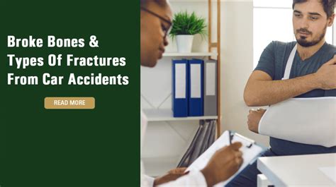 Broke Bones And Types Of Fractures From Car Accidents