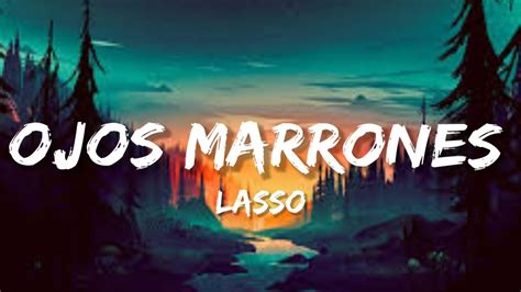 Lasso Ojos Marrones Letra Lyrics YouTube