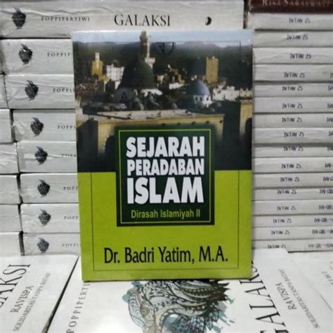 Jual Sejarah Peradaban Islam Badri Yatim Pb Shopee Indonesia