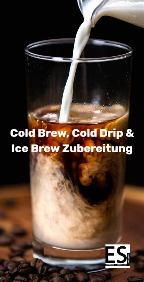 Cold Brew Coffee Herstellen Cold Drip Ice Brew Rezepte Recipe