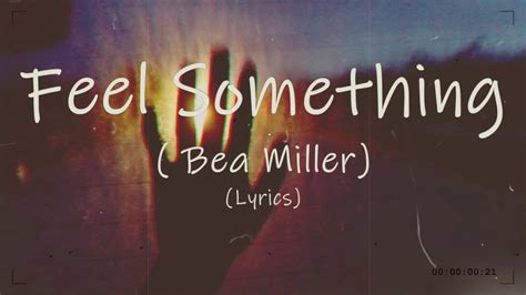 Bea Miller Feel Something Lyrics Youtube