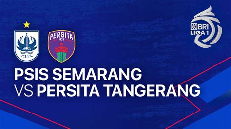 Psis Semarang Vs Persita Tangerang Full Match Bri Liga