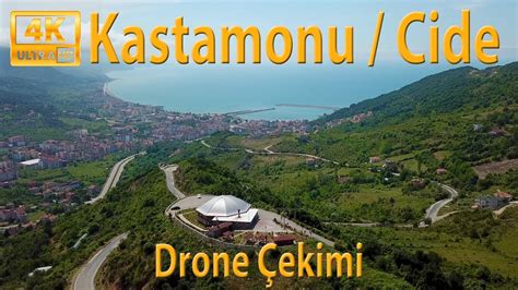 4K Kastamonu Cide Havadan çekim 2019 YouTube