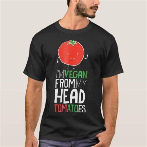 Funny Vegan Shirt From My Head Tomatoes