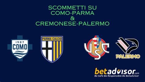 Como Parma E Cremonese Palermo Scommetti Sulla Serie B