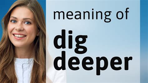 Dig Deeper Into Dig Deeper Uncover The Meaning YouTube