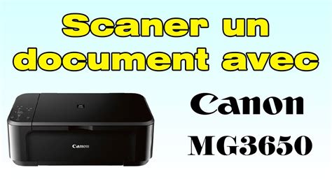 Comment Scanner Un Document Avec Une Imprimante Canon Mg Youtube