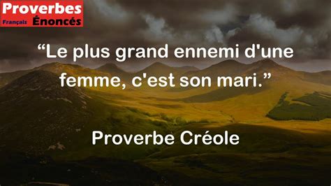 Le plus grand ennemi d une femme c est son mari Proverbe Créole