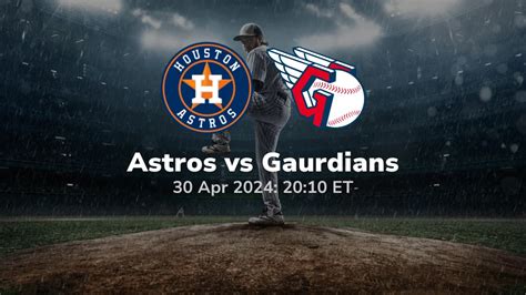 Houston Astros Vs Cleveland Guardians Prediction 43024