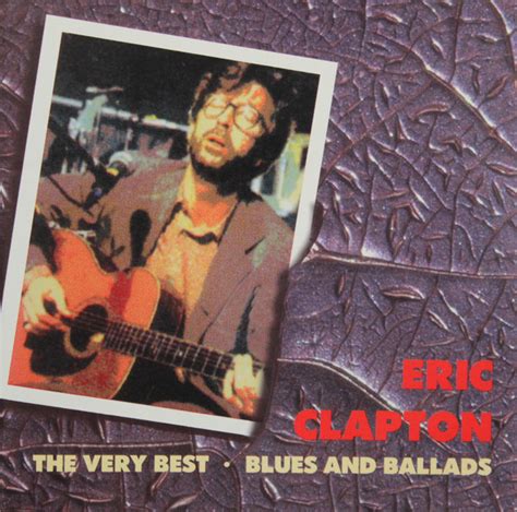 Eric Clapton The Very Best Blues And Ballads Cd Discogs