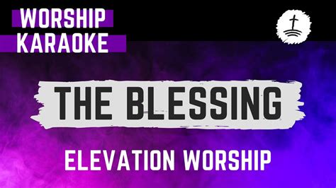 The Blessing Worship Karaoke Elevation Worship Minus Vocal With Lyrics Gloryfall Youtube