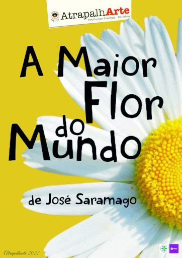 Artes Letras Espetáculo A maior flor do mundo de José Saramago