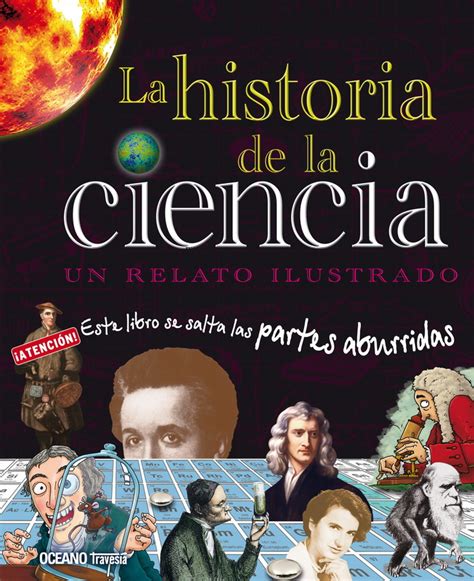 Historia De La Ciencia La Un Relato Ilustrado Editorial Océano