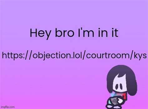 Https Objection Lol Courtroom Kys Imgflip