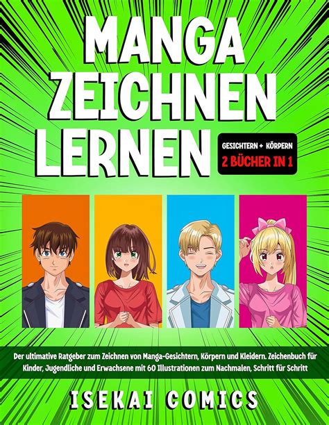 Manga Zeichnen Lernen 2 Bücher In 1 Der Ultimative Ratgeber Zum