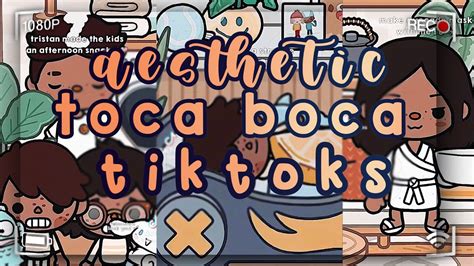 8 Minutes Of Iitocadens Tiktoks Aesthetic Toca Boca Tiktok