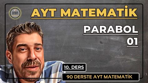 PARABOL 1 Konu Anlatımı 90 DERSTE AYT MATEMATİK KAMPI 10 DERS YouTube