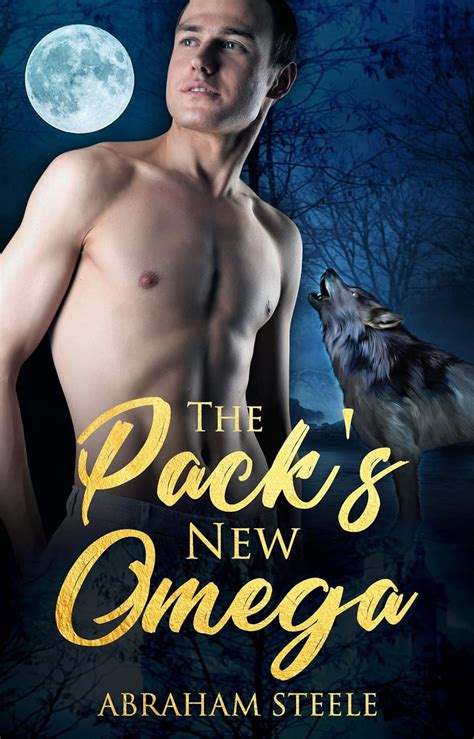 The Pack S New Omega Gay Paranormal Romance Fated And Dominated Book Kindle Edition By