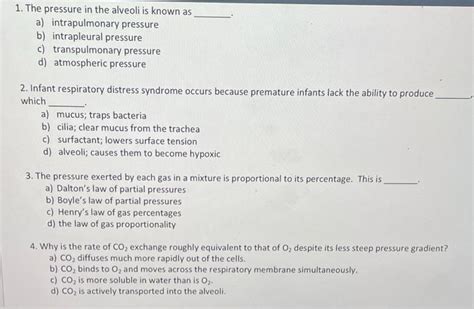 Solved 1. The pressure in the alveoli is known as a) | Chegg.com