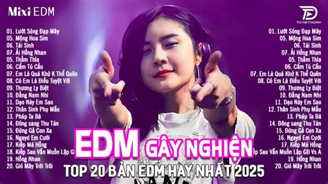Lướt Sóng Đạp Mây Remix BXH Nhạc Trẻ Remix Gây Nghiện Top 20 Bản EDM TikTok Hot Trend Triệu
