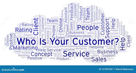 Who Is Your Customer Word Cloud Stock Illustration Illustration Of