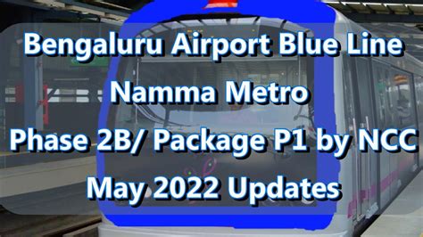 Bengaluru Namma Metro Airport Blue Line Phase 2B May YouTube