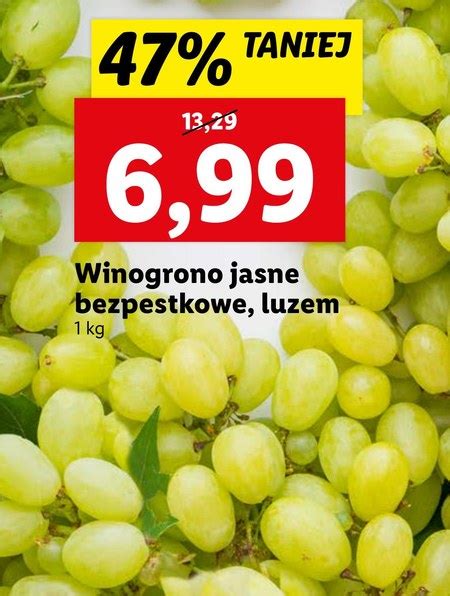 Winogrona Lidl 47 TANIEJ Promocja Lidl Ding Pl